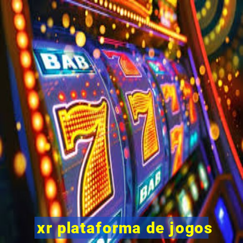 xr plataforma de jogos